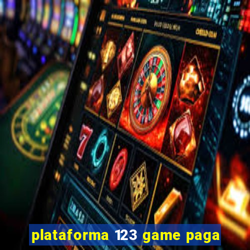 plataforma 123 game paga