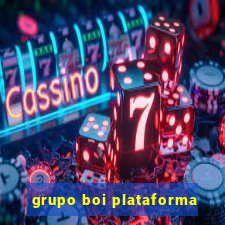 grupo boi plataforma