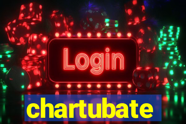 chartubate