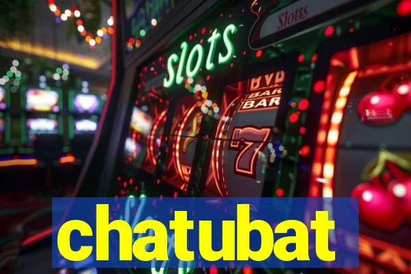 chatubat