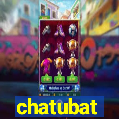 chatubat