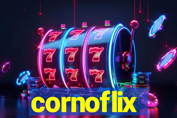 cornoflix