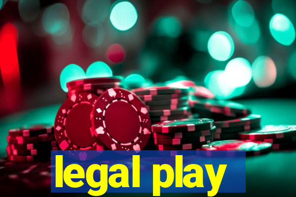 legal play