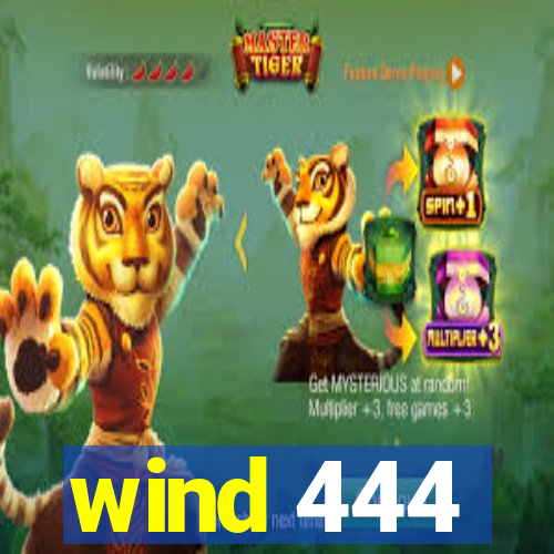 wind 444