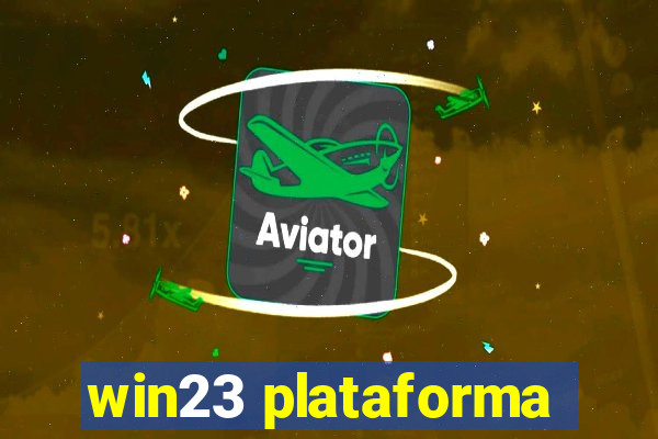 win23 plataforma