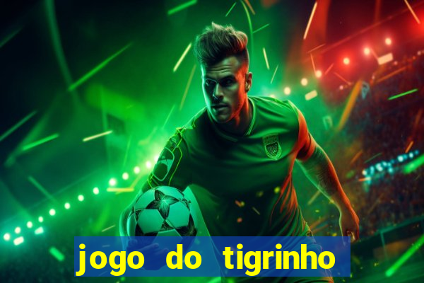 jogo do tigrinho com depósito mínimo de r$ 1