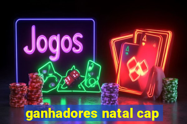 ganhadores natal cap