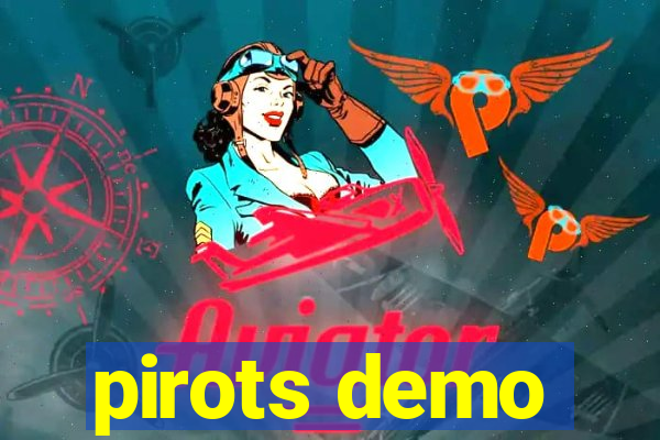 pirots demo