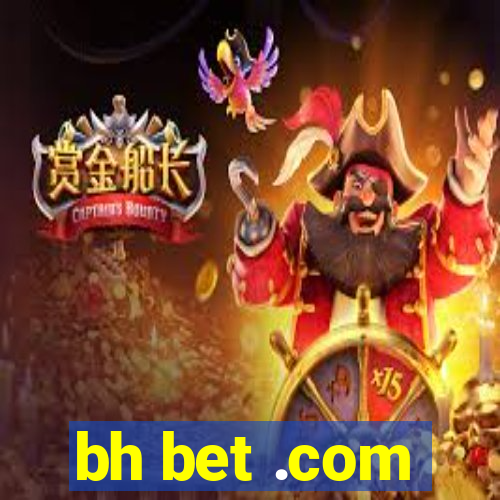 bh bet .com