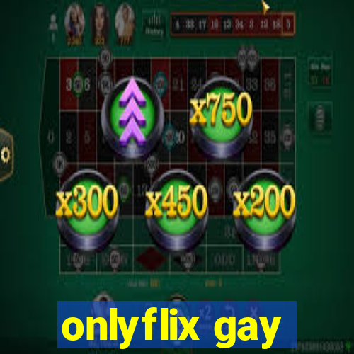 onlyflix gay