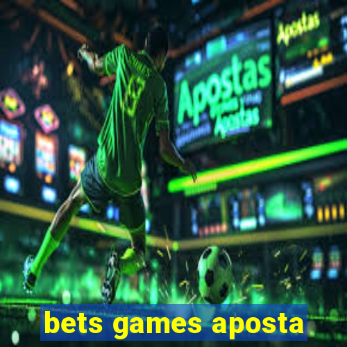 bets games aposta