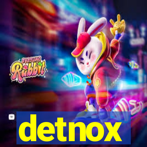 detnox