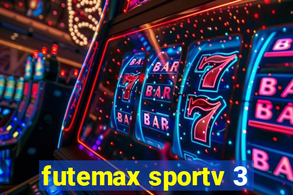 futemax sportv 3