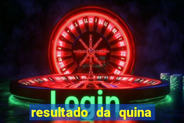 resultado da quina de hoge