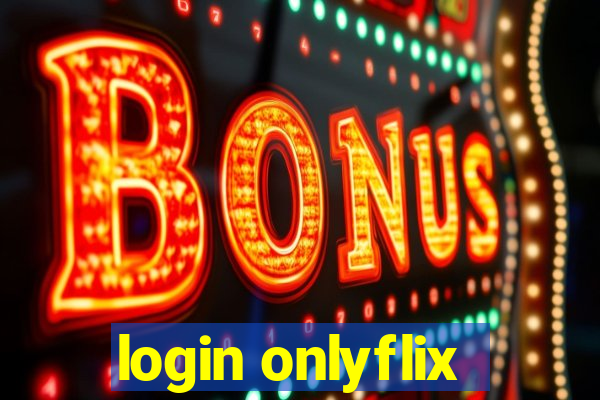 login onlyflix