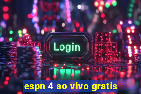 espn 4 ao vivo gratis