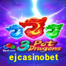 ejcasinobet