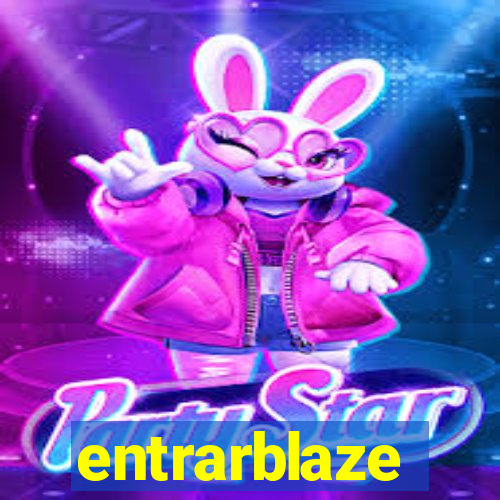 entrarblaze