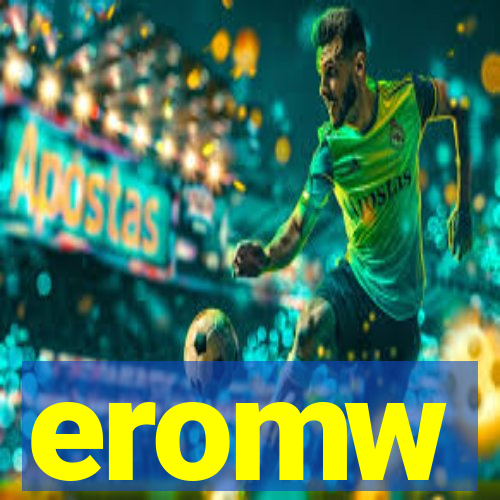 eromw