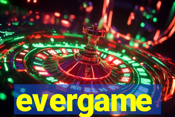 evergame