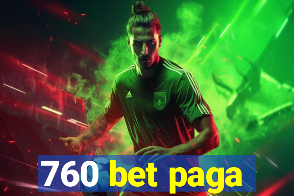 760 bet paga