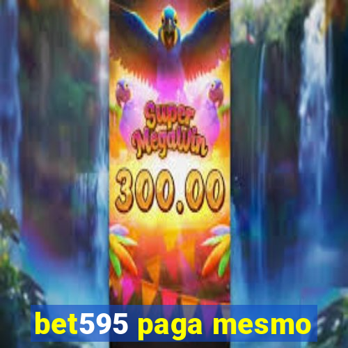 bet595 paga mesmo