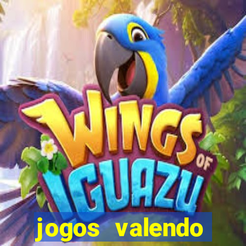 jogos valendo dinheiro online