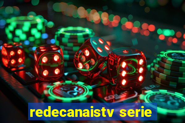 redecanaistv serie