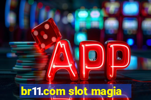 br11.com slot magia