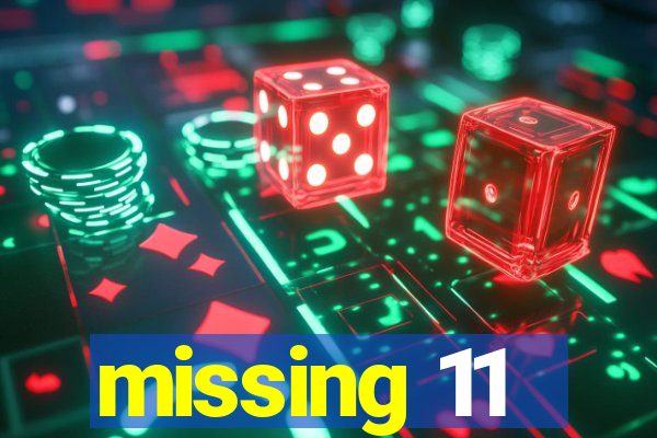 missing 11