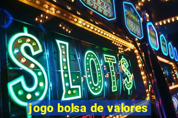 jogo bolsa de valores