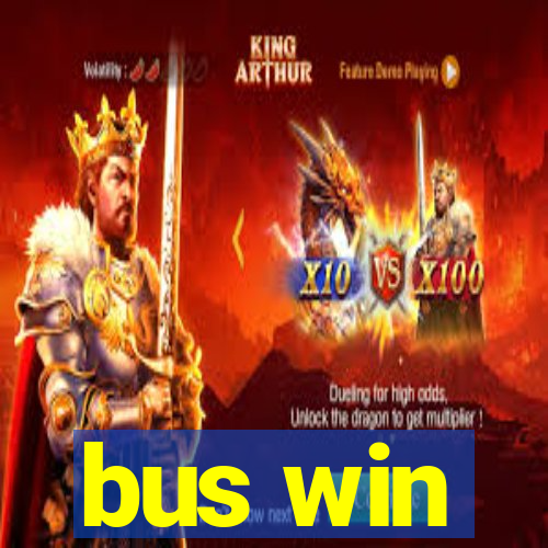 bus win