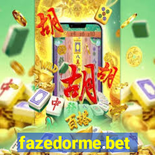 fazedorme.bet