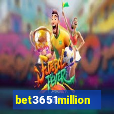 bet3651million