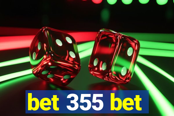 bet 355 bet