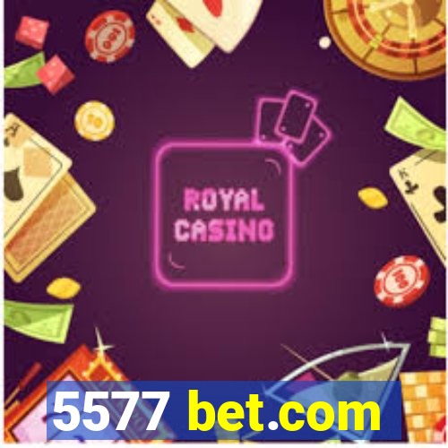 5577 bet.com