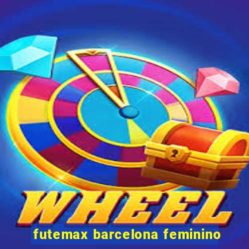 futemax barcelona feminino