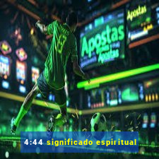 4:44 significado espiritual