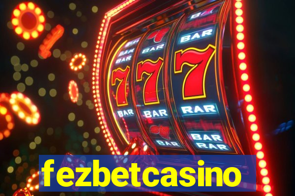 fezbetcasino