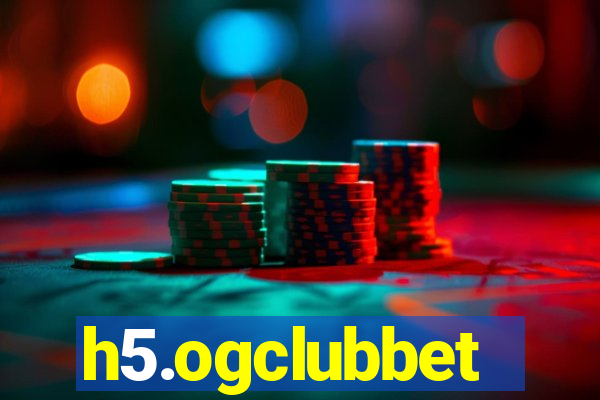 h5.ogclubbet