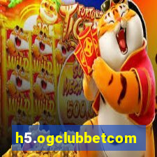 h5.ogclubbetcom