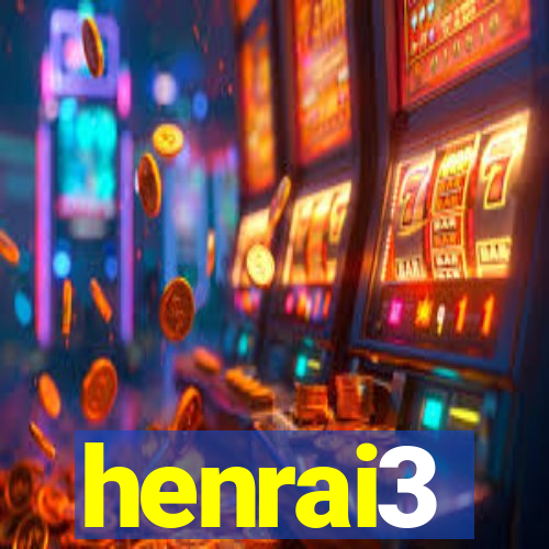 henrai3