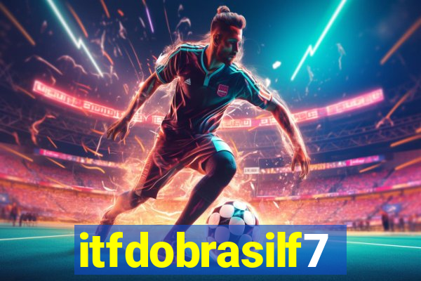 itfdobrasilf7