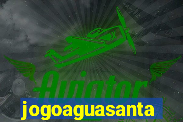 jogoaguasanta