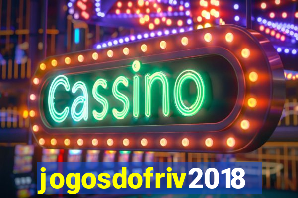 jogosdofriv2018