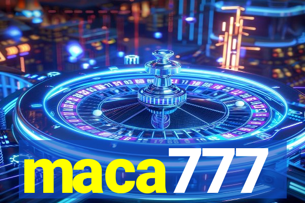 maca777