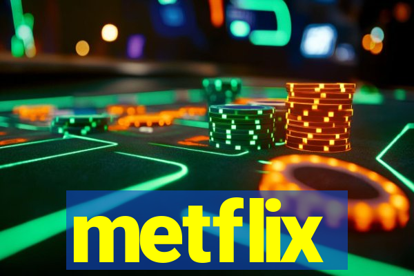 metflix