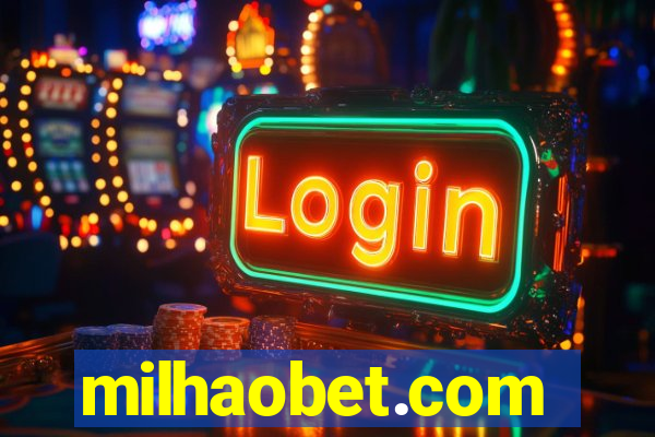 milhaobet.com