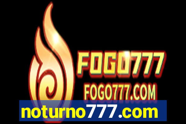 noturno777.com