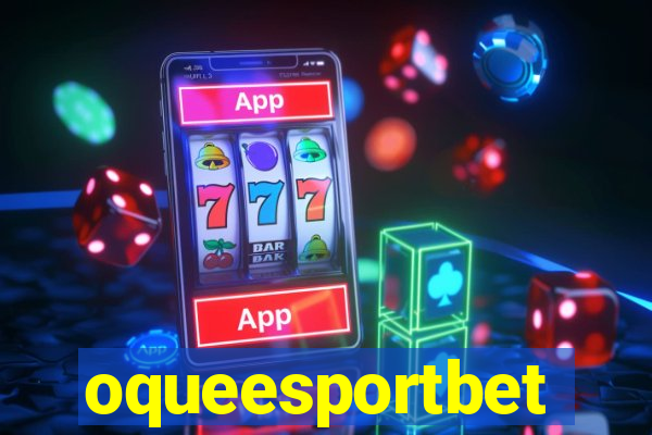 oqueesportbet